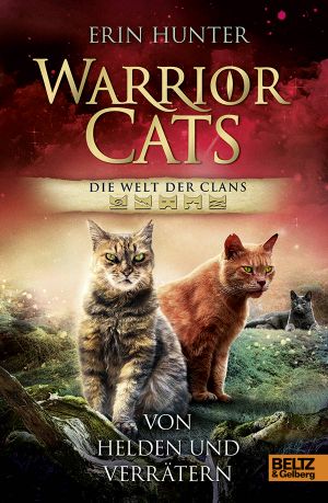 [Warrior Cats Staffel 01] • [Welt der Clans 01] • Von Helden und Verrätern